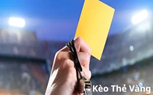 Kèo Thẻ Vàng